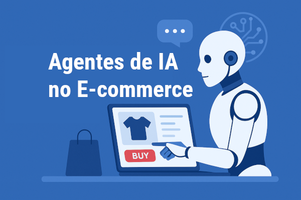 Agentes de Ia no E-commerce