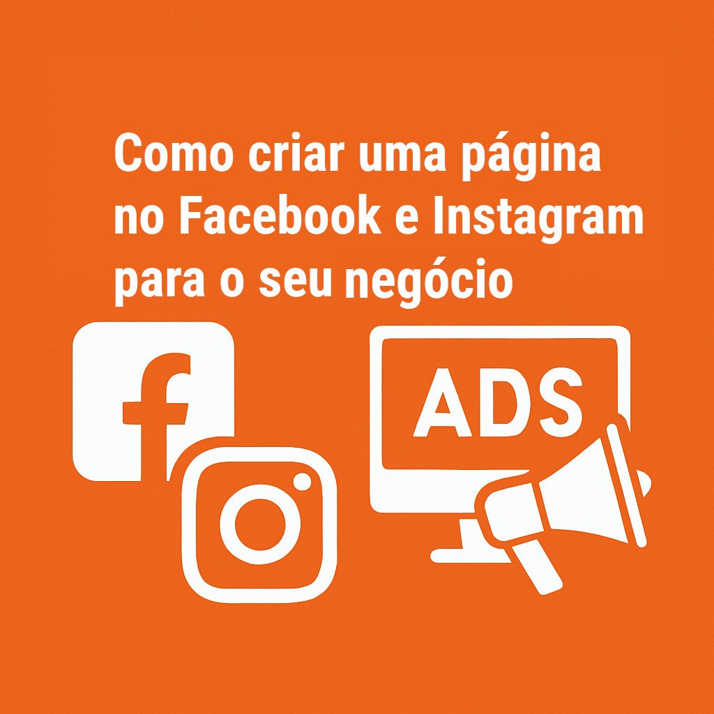 Com criar uma página no Facebook e Instagram